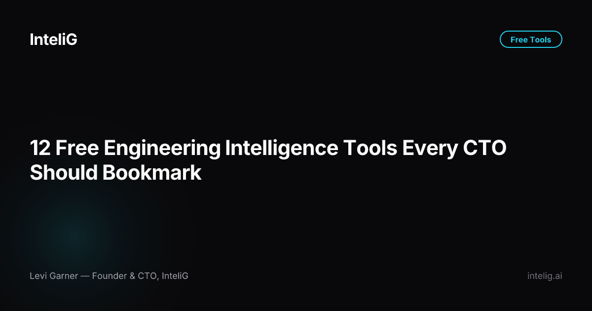 12 Free Engineering Intelligence Tools Every CTO Should Bookmark