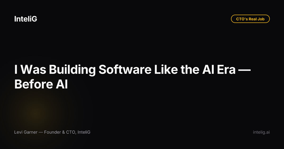 I Was Building Software Like the AI Era — Before AI