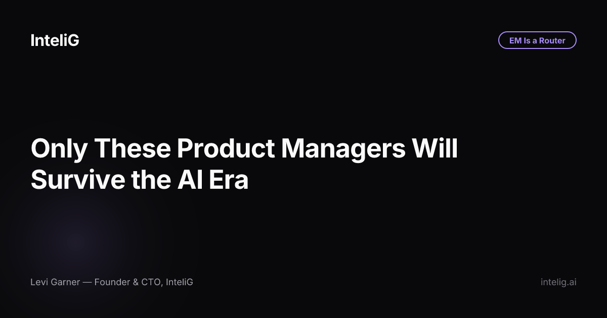 Only These Product Managers Will Survive the AI Era